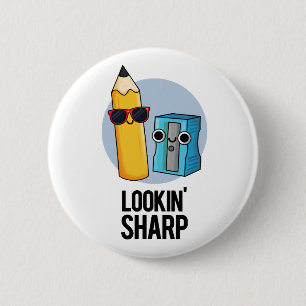Chapa Redonda De 5 Cm Lookin Sharp Funny Pencil Pun