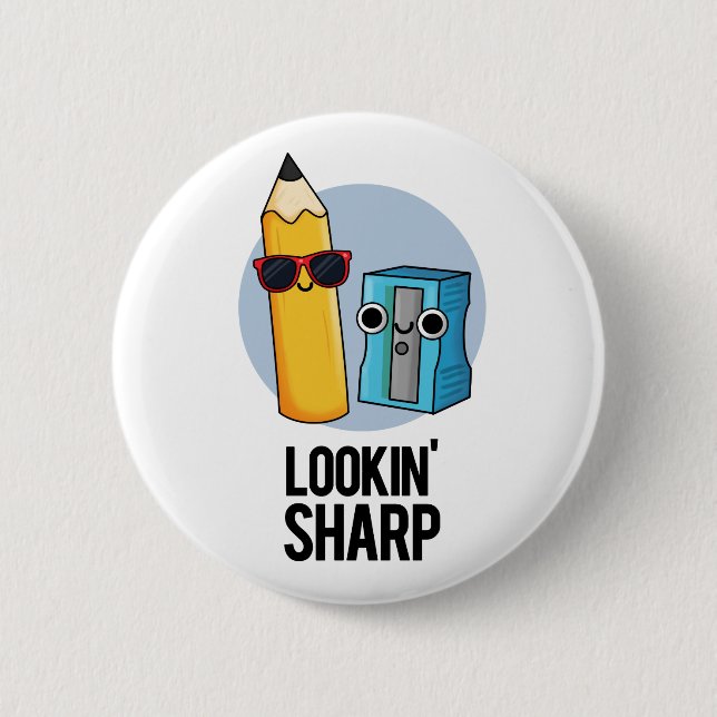 Chapa Redonda De 5 Cm Lookin Sharp Funny Pencil Pun (Anverso)