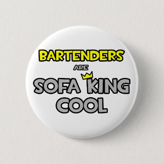 Chapa Redonda De 5 Cm Los Bartender Son Sofa King Guay