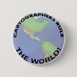 Chapa Redonda De 5 Cm ¡Los cartógrafos gobiernan el mundo!