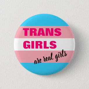 Chapa Redonda De 5 Cm Los Chicas trans son verdaderos Chicas transgénero