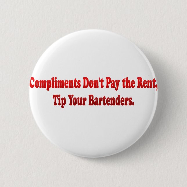 Chapa Redonda De 5 Cm Los cumplidos no pagan el alquiler (Anverso)