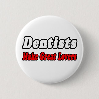 Chapa Redonda De 5 Cm Los dentistas hacen grandes amantes