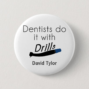 Chapa Redonda De 5 Cm Los dentistas lo hacen con taladros