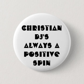 Chapa Redonda De 5 Cm Los DJ cristianos son siempre un giro positivo