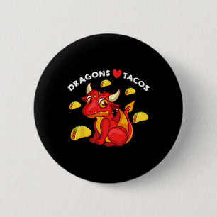 Chapa Redonda De 5 Cm Los dragones aman los tacos cute Dragon Lover Naci