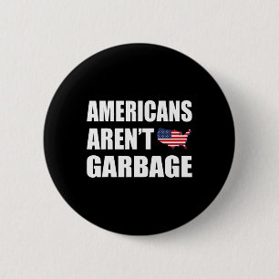 Chapa Redonda De 5 Cm Los estadounidenses no son basura sobre Trump 2024