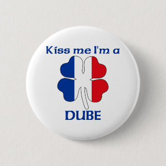 Chapa Redonda De 5 Cm Los franceses personalizados me besan que soy Dube