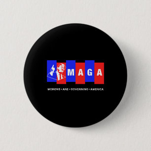 Chapa Redonda De 5 Cm Los graciosos morones anti Trump están gobernando