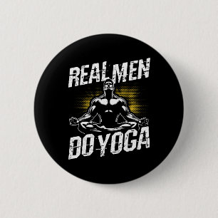 Chapa Redonda De 5 Cm Los hombres de verdad hacen yoga Yoga divertido Lo