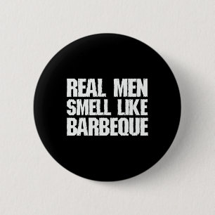 Chapa Redonda De 5 Cm Los hombres de verdad huelen a parrilla de barbaco