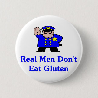 Chapa Redonda De 5 Cm Los hombres reales no comen el gluten