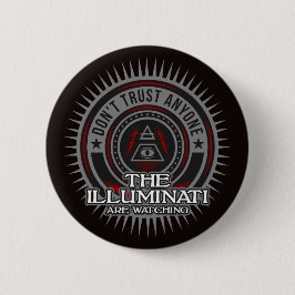 Chapa Redonda De 5 Cm Los Illuminati están viendo que no confían en nadi