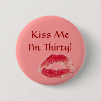 ¡los labios, me besan que soy treinta!