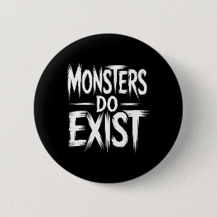 Chapa Redonda De 5 Cm Los monstruos sí existen entrenamiento Horror Hall