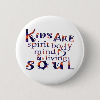 Chapa Redonda De 5 Cm Los niños son espiritusBodyMindHeartSoul