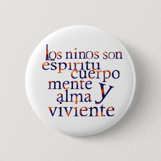 Chapa Redonda De 5 Cm Los niños son SpiritBodyMindHeartSoul Esp