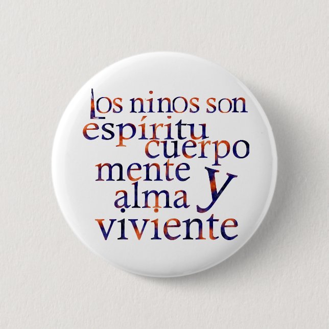 Chapa Redonda De 5 Cm Los niños son SpiritBodyMindHeartSoul Esp (Anverso)