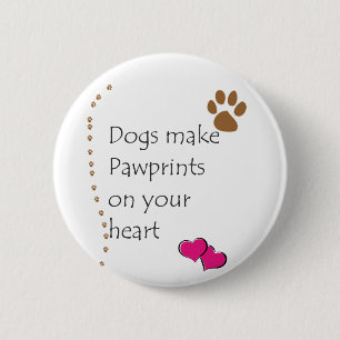 Chapa Redonda De 5 Cm Los perros hacen pawprints en su corazón
