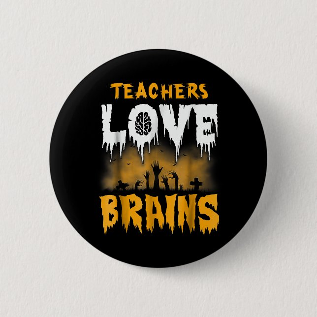 Chapa Redonda De 5 Cm Los profesores aman los cerebros Halloween (Anverso)