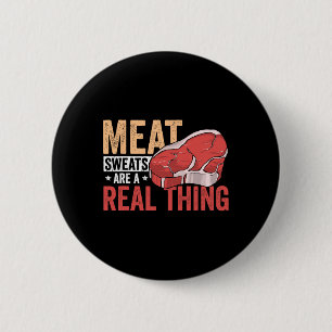 Chapa Redonda De 5 Cm Los sudores de carne son algo real entusiasta de l