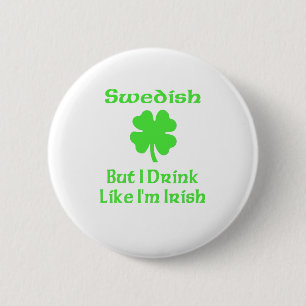 Chapa Redonda De 5 Cm Los suecos pero yo bebemos como soy irlandés