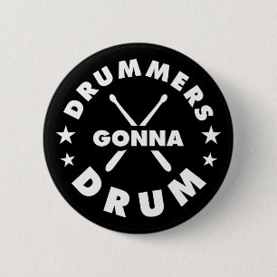 Chapa Redonda De 5 Cm Los tambores Gonna Drum, graciosos tambores dicien