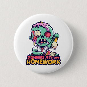 Chapa Redonda De 5 Cm Los zombies se comieron mi tarea
