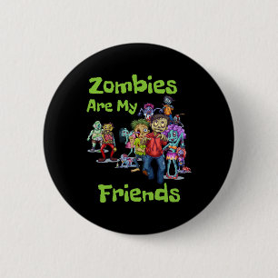 Chapa Redonda De 5 Cm Los zombies son mis amigos Halloween