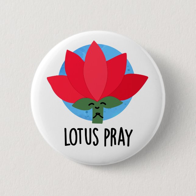 Chapa Redonda De 5 Cm Lotus Pray Funny Plant Pun (Anverso)
