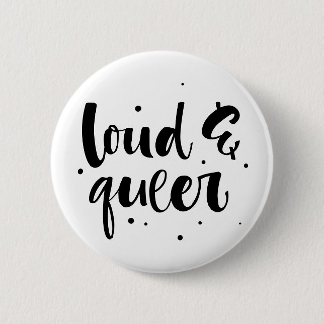 Chapa Redonda De 5 Cm Loud & Queer (Anverso)