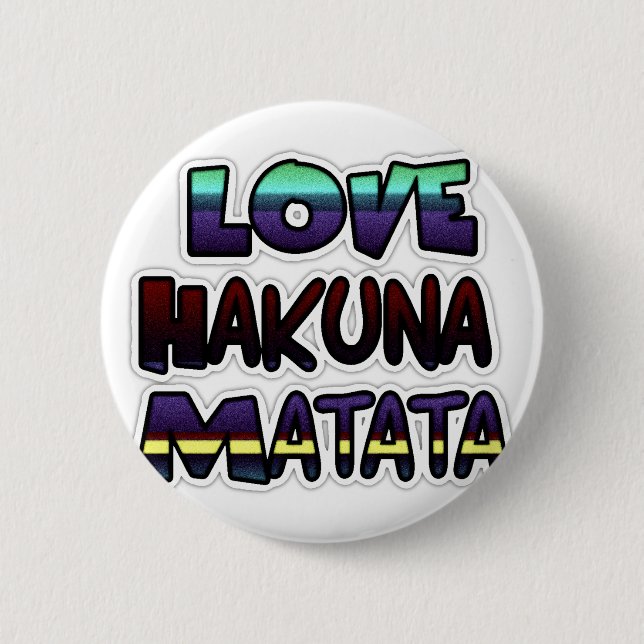 Chapa Redonda De 5 Cm Love Hakuna Matata Gifts (Anverso)