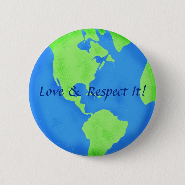 Chapa Redonda De 5 Cm Love Respect Earth Globe Art Badge (Anverso)