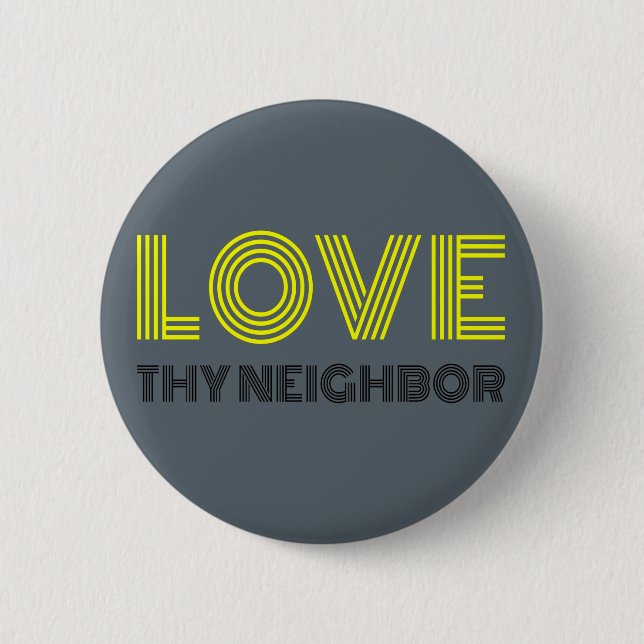 Chapa Redonda De 5 Cm Love Thy Neighbor (Anverso)