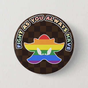 Chapa Redonda De 5 Cm "¡Lucha como siempre has hecho!" Pin de Orgullo LG