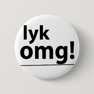Chapa Redonda De 5 Cm ¡Lyk, OMG! Insignia