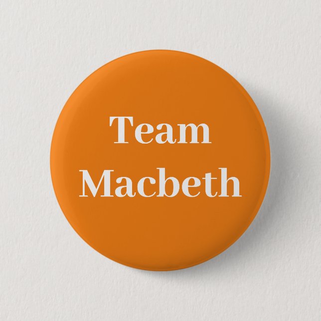 Chapa Redonda De 5 Cm Macbeth Team, Rey de Escocia (Anverso)