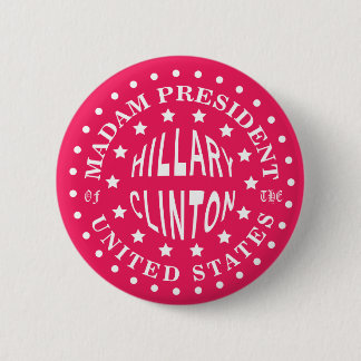 Chapa Redonda De 5 Cm Madame President of the United States PINK Button