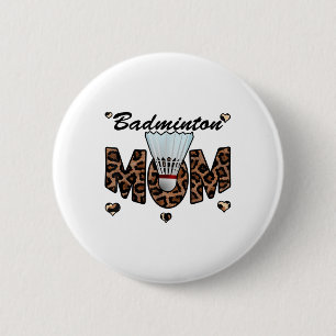 Chapa Redonda De 5 Cm Madres de la mamá de Badminton Mom Leopard Funny B