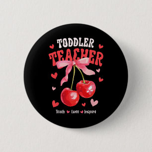 Chapa Redonda De 5 Cm Maestra Toddle Enseña Amor Inspira Cherry Coquette