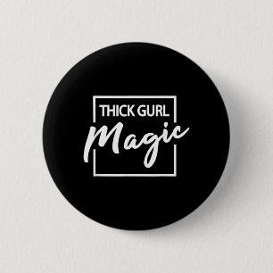 Chapa Redonda De 5 Cm Magia de Chica Gruesa Talla Grande Gráfico Lindo