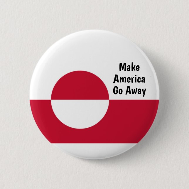 Chapa Redonda De 5 Cm Make America Go Away - Greenland flag  (Anverso)