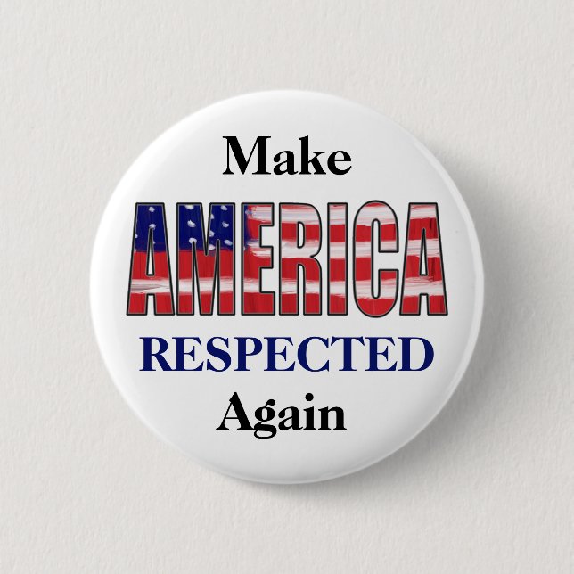 Chapa Redonda De 5 Cm Make America RESPECTED Again (Anverso)
