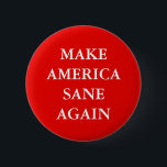 CHAPA REDONDA DE 5 CM "MAKE AMERICA SANE AGAIN"<br><div class="desc">"MAKE AMERICA SANE AGAIN" button</div>