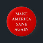 CHAPA REDONDA DE 5 CM "MAKE AMERICA SANE AGAIN"<br><div class="desc">"MAKE AMERICA SANE AGAIN" button</div>