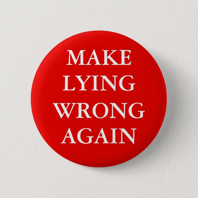 Chapa Redonda De 5 Cm "MAKE LYING WRONG AGAIN" Button (Anverso)