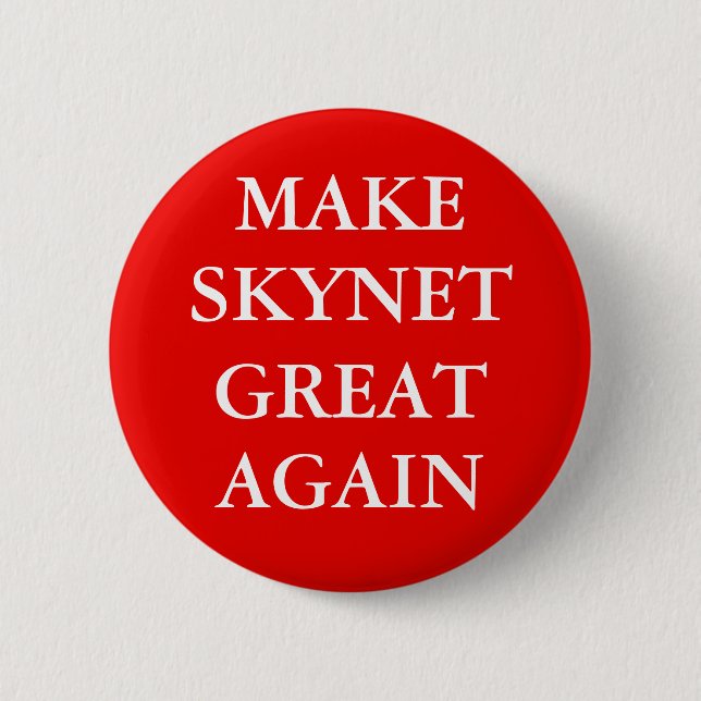 Chapa Redonda De 5 Cm "MAKE SKYNET GREAT AGAIN" Button (Anverso)