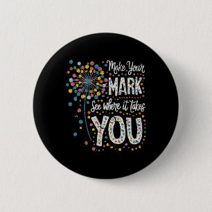 Chapa Redonda De 5 Cm Make Your Mark Happy Dot Day 2024 Dandelion