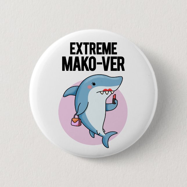 Chapa Redonda De 5 Cm Mako-ver Extremo divertido Mako Shark Pun (Anverso)