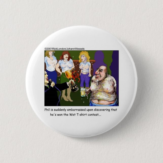 Chapa Redonda De 5 Cm Mal Concurso de Tee Wet Graciosos Regalos Personal (Anverso)